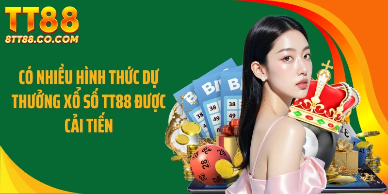Có nhiều hình thức dự thưởng xổ số TT88 được cải tiến