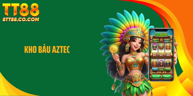 Kho Báu Aztec Khuấy Động Sảnh Nổ Hũ Với Nhịp Thưởng Dồn Dập